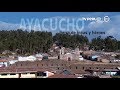 Reportaje al Perú (TV Perú) - AYACUCHO, tierra de incas y héroes - 15/03/2018