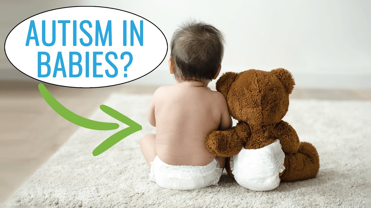 Does My Baby Have Autism? Autism in Babies and What to Do YouTube