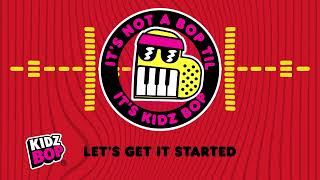 let s get it started visualizer kidz bop kids