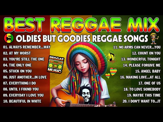 BEST REGGAE MIX 2024⭐RELAXING REGGAE SONGS MOST REQUESTED REGGAE LOVE SONGS 2024 class=