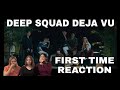 FIRST TIME REACTING TO DEEP SQUAD &quot;Deja Vu&quot; ミュージックビデオ