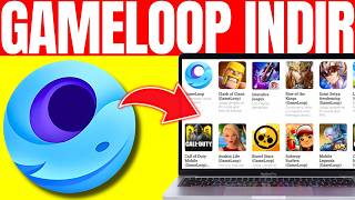 GameLoop Emulator | Nasıl İndirilir ve Kurulur (2026) ✅