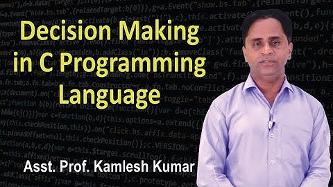 Decision Making in C Programming Language || PPL || BCA, MCA || by Kamlesh Kumar
