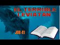 EL LEVIATAN  según LA BIBLIA, JOB 41 (explicación , la verdad)