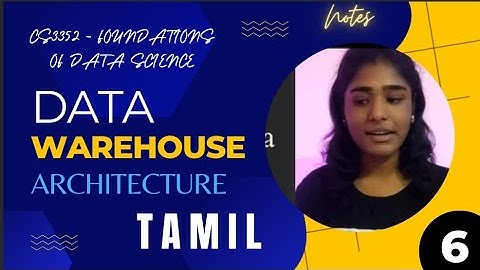1.5 data warehouse architecture in tamil cs3352 foundation of data science DATA WAREHOUSE ARCHITECTU
