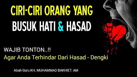 Ciri-ciri Orang Yang Busuk Hati Dan Hasad || KH Muhammad Bakhiet