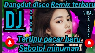DJ dangdut,tertipu pacar baru viral 💯ok banget, cocok untuk teman kerja santai perjalanan 