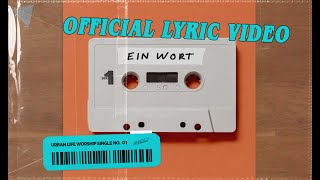 Video thumbnail of "Urban Life Worship - Ein Wort [Official Lyric Video]"