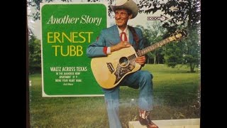 Video thumbnail of "1804 Ernest Tubb   Another Story, Another Time, Another Place"