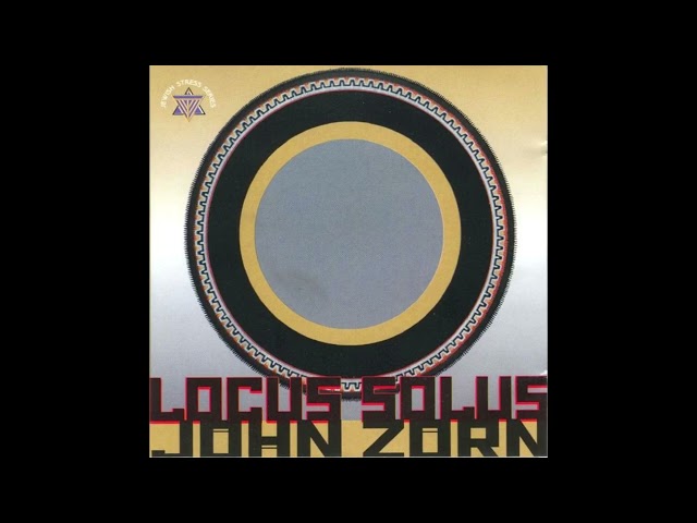 John Zorn - Locus Solus class=