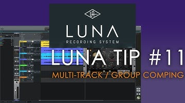 Universal Audio LUNA - Tip #11 - Multi-Track/Group Comping