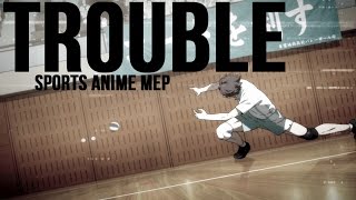 Trouble - Sports Anime MEP