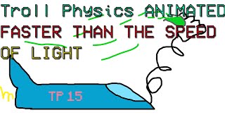 Troll Physics ANIMATED: Faster than the speed of light [OLD]