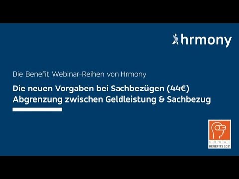 Update ⏯ Aktuelles BMF-Schreiben: Abgrenzung zwischen Geldleistung und Sachbezug | Hrmony-Webinar-Reihe