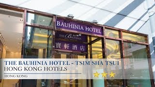 The bauhinia hotel - tsim sha tsui 3 stars in hong kong within us
travel directory one of our bestsellers kong! is a short 1...