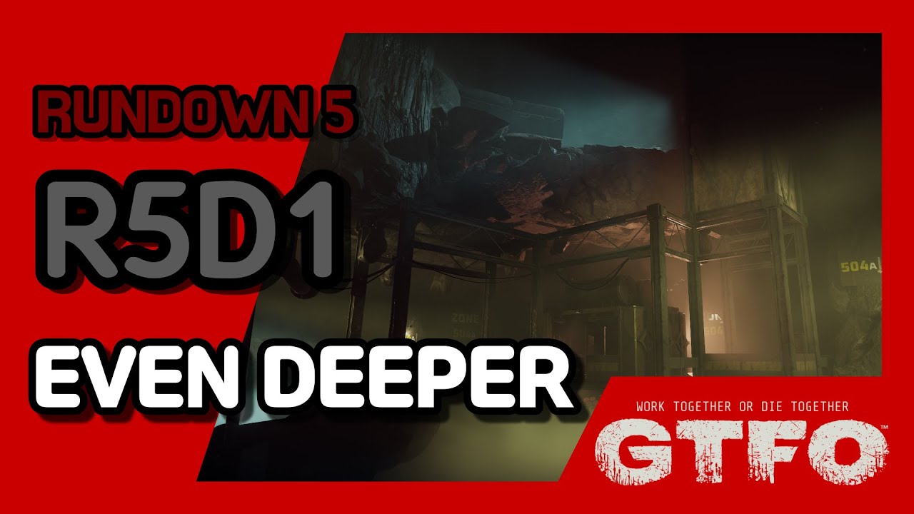 [GTFO/RUNDOWN 5]R5D1 : EVEN DEEPER - YouTube
