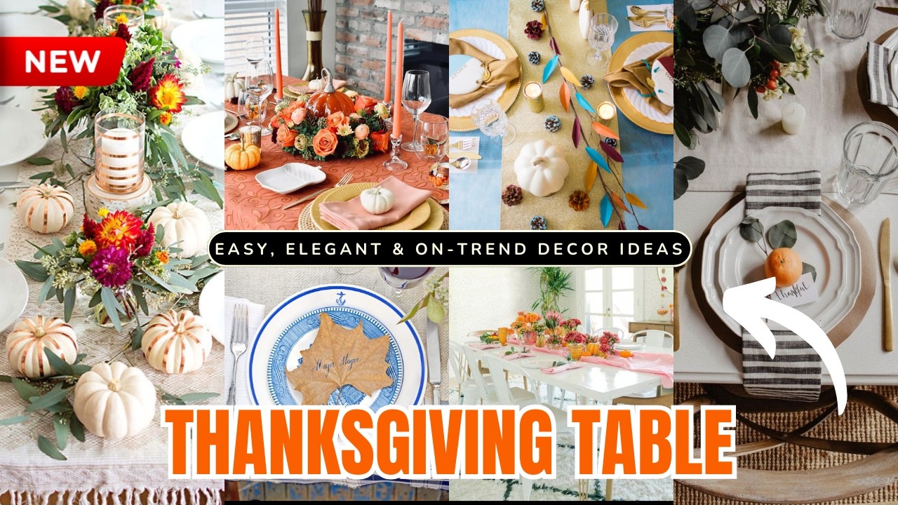 200+ Thanksgiving Table Decor Ideas 2025 | Easy, Elegant & On-Trend