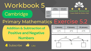 𝐄𝐱𝐞𝐫𝐜𝐢𝐬𝐞 𝟓.𝟐 (𝐀𝐝𝐝𝐢𝐭𝐢𝐨𝐧 𝐚𝐧𝐝 𝐒𝐮𝐛𝐭𝐫𝐚𝐜𝐭𝐢𝐨𝐧 𝐨𝐟 𝐏𝐨𝐬𝐢𝐭𝐢𝐯𝐞 & 𝐍𝐞𝐠𝐚𝐭𝐢𝐯𝐞 𝐍𝐮𝐦𝐛𝐞𝐫𝐬) 𝐂𝐚𝐦𝐛𝐫𝐢𝐝𝐠𝐞 𝐌𝐚𝐭𝐡 | 𝐖𝐨𝐫𝐤𝐛𝐨𝐨𝐤 𝟓