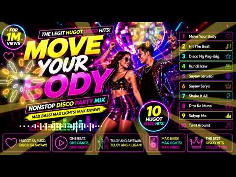 💃MOVE YOUR BODY 🔥 Hugot Disco Nonstop Mix 2026