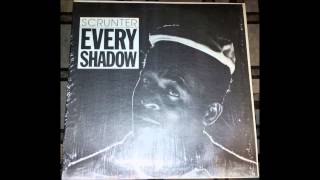 Video thumbnail of "Scrunter   Every Shadow"