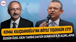 Kemal Kılıçdaroğlu'na böyle teşekkür etti. Özgür Özel'den tarihi zafer sonrası ilk açıklama