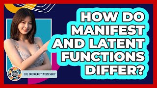 How Do Manifest And Latent Functions Differ?