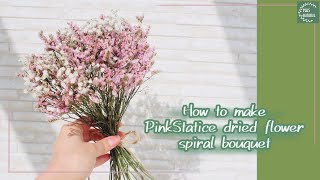 【春色】ピンク色スターチスで作るドライフラワースパイラルブーケ Dried flower spiral bouquet made from pink statice