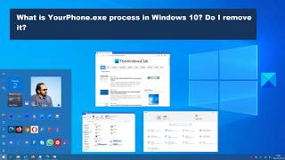 What is YourPhone.exe process in Windows? Do I remove it?