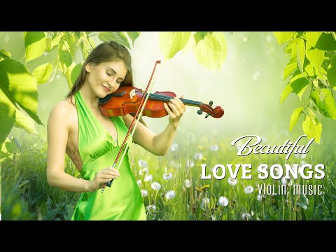 Most 50 Beautiful Violin Love Songs - Best Romantic Violin Music for Stress Relief & Relaxation