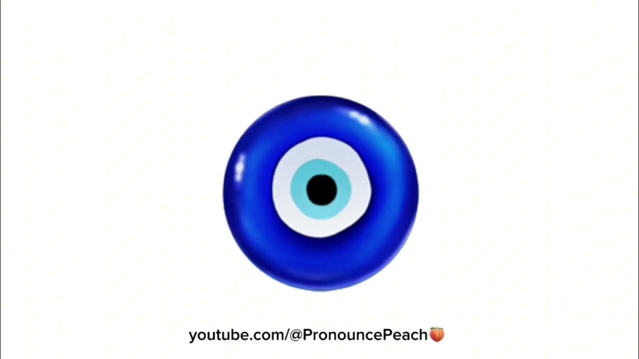 How to Pronounce 🧿 - YouTube