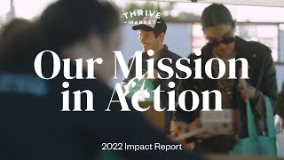 Our Mission in Action | Thrive Market Mission Impact Report 2022 by Thrive Market 763 views 1 year ago 1 minute, 30 seconds