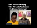 Bible never said paying tithe will make you prosper  dr olumide emmanuel