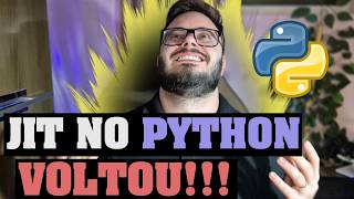 JIT no Python VOLTOU!!!