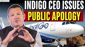 Indigo CEO Peter Elbers Issues Public Statement On The Indigo Crisis; Gives Public Apology