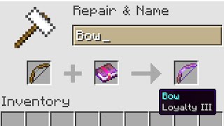 loyalty bow in minecraft?