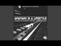 Amapiano issa lifestyle original mix