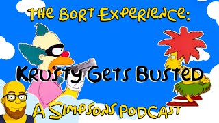 The Bort Experience: Episode 12 Krusty Gets Busted