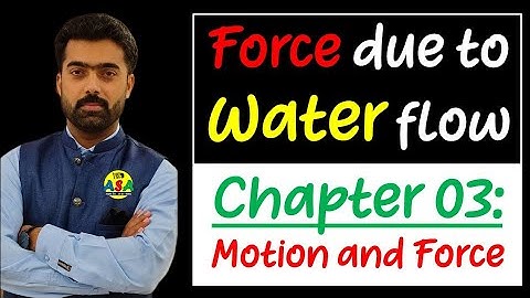 Force due to Water 💦 Flow • Motion and Force • Physics Class 11