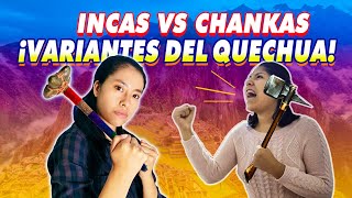 ⚒️🔥¡QUECHUA CUSQUEÑO VS. QUECHUA CHANKA!🔥⚒️ VARIANTES DEL QUECHUA ¿Cuál es mejor? | Dilo en QUECHUA