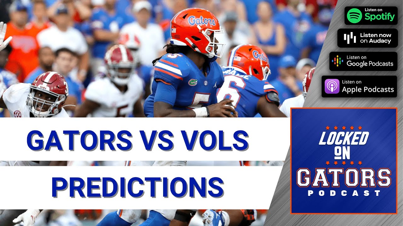 Florida Gators Football vs Tennessee Volunteers Predictions – Emory Jones & Anthony Richardson Again