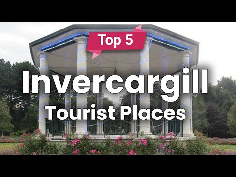 Top 5 Places to Visit in Invercargill, South Island | New Zealand - English