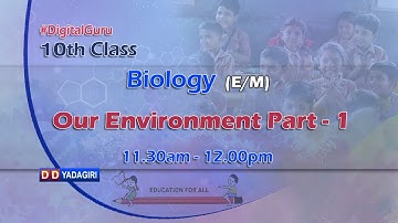 10th Class Biology (E/M) || Our Environment Part-1  || School Education || April 06, 2021
