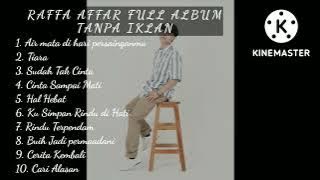 FULL ALBUM RAFFA AFFAR TANPA IKLAN #raffaaffar #fullalbum #tiara