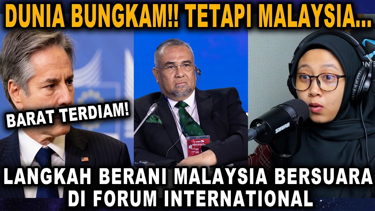DUNIA BUNGKAM❗TAPI MALAYSIA BERANI BERSUARA DI FORUM INTERNATIONAL❗