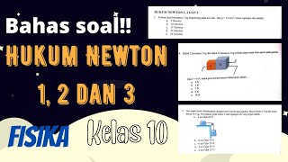 Bahas soal Hukum Newton 1, 2 dan 3 - Pasti Paham!! Fisika kelas 10