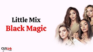 Little Mix - Black Magic (Lirik Lagu Terjemahan) | Lyrics