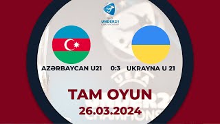 Azərbaycan U21 0:3 Ukrayna U21 | AÇ-2025, seçmə mərhələ | TAM OYUN