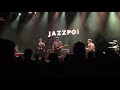 Jazzpospolita - Lot - Warszawa Progresja 15.09.18