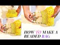 HOW TO MAKE A BEADED BAG/BEADED BAG TUTORIAL FOR BEGINNERS/HW TO MAKE BAG WITH BEADS/DIY BEADED BAG