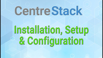 CentreStack Install and Configure